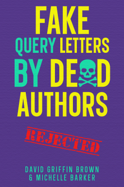 book cover for Fake Query Letters by Dead Authors