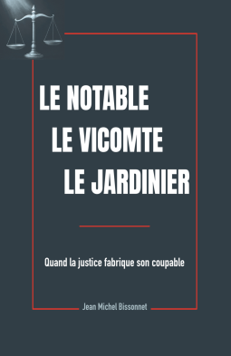 Couverture du livre pour Le Notable, le Vicomte, le Jardinier