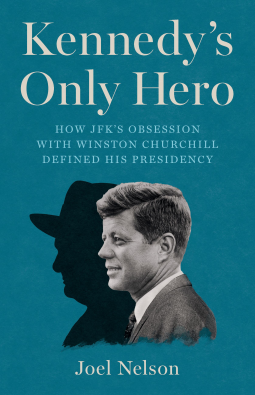book cover for Kennedy’s Only Hero