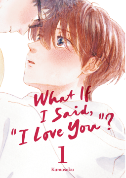 book cover for What If I Said, "I Love You"? 1