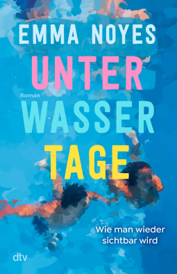 Buchcover für Unterwassertage – Wie man wieder sichtbar wird