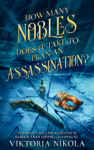 book cover for How Many Nobles Does It Take To Plan An Assassination?
