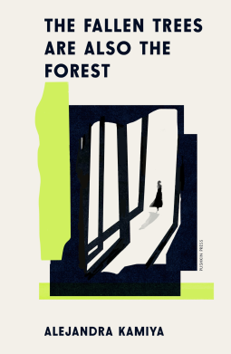book cover for The Fallen Trees Are Also the Forest