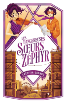 Couverture du livre pour Les dangereuses sœurs Zéphyr
