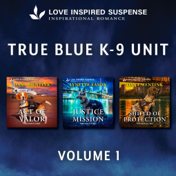 book cover for Love Inspired Suspense True Blue K-9 Unit Vol 1