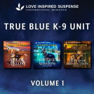 book cover for Love Inspired Suspense True Blue K-9 Unit Vol 1