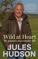 book cover for Wild At Heart: My Journey To A Country Life