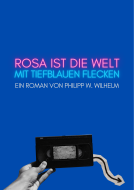 Buchcover für Rosa ist die Welt mit tiefblauen Flecken