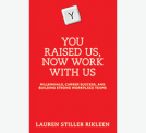 book cover for You Raised Us, Now Work With Us