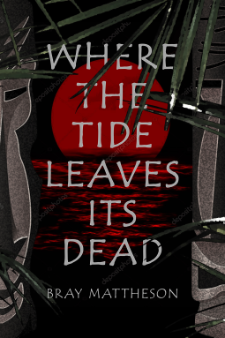 book cover for Where the Tide Leaves its Dead