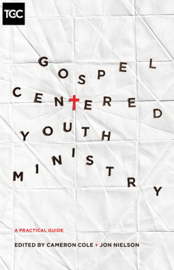 book cover for Gospel-Centered Youth Ministry