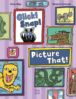book cover for Click! Snap! Picture That!