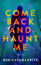 book cover for Come Back and Haunt Me