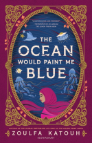book cover for The Ocean Would Paint Me Blue