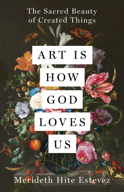 book cover for Art Is How God Loves Us