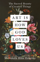 book cover for Art Is How God Loves Us