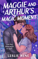 book cover for Maggie and Arthur's Magic Moment