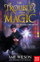 book cover for The Hexton Chronicles: The Trouble with Magic