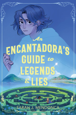 book cover for An Encantadora’s Guide to Legends & Lies