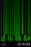 Cover Image: We Eat Our Own