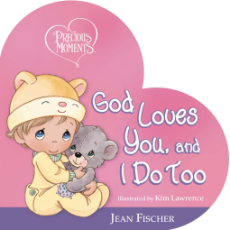 book cover for Precious Moments: God Loves You, and I Do Too