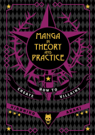book cover for Manga in Theory and Practice: How to Create Villains