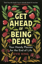 book cover for Get Ahead of Being Dead
