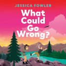 book cover for What Could Go Wrong?