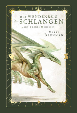 Buchcover für Lady Trents Memoiren 2: Der Wendekreis der Schlangen