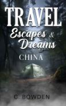 book cover for Travel Escapes & Dreams: China