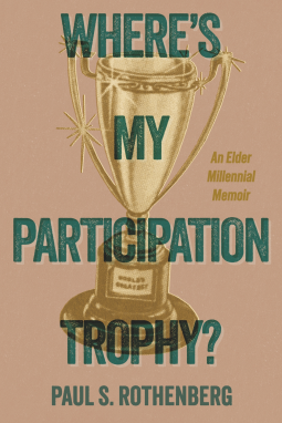 book cover for Where's my Participation Trophy?