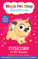 book cover for Pugicorn to the Rescue! (Magic Pet Shop Adventures #1)