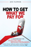 book cover for How to Get What We Pay For: A Handbook for Healthcare Revolutionaries