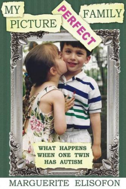 book cover for My Picture Perfect Family: What Happens When One Twin Has Autism