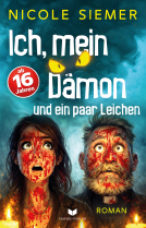 Buchcover für Ich, mein Dämon und ein paar Leichen: Eine absurd witzige Horrorkomödie mit sehr viel Blut