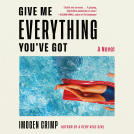book cover for Give Me Everything You've Got