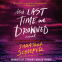 book cover for The Last Time We Drowned