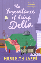 book cover for The Importance of Being Delia: A charming story of friendship, secrets and resilience, for readers of Sophie Green, Joanna Nell and Liane Moriarty