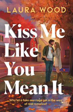 book cover for Kiss Me Like You Mean It