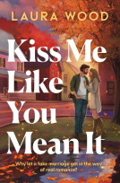 book cover for Kiss Me Like You Mean It