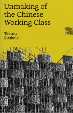 book cover for The Unmaking of the Chinese Working Class