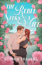 book cover for The Rebel Seeks A Wife