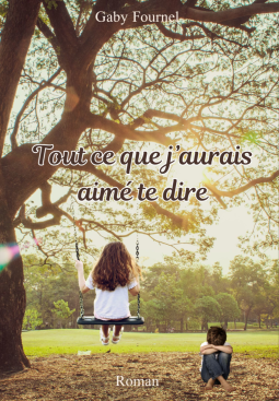 Couverture du livre pour Tout ce que j'aurais aimé te dire