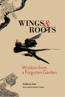 book cover for Wings & Roots: Wisdom from a Forgotten Garden