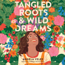 book cover for Tangled Roots & Wild Dreams