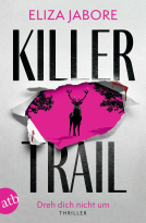 Buchcover für Killer Trail – Dreh dich nicht um