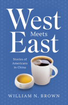 book cover for West Meets East: Stories of Americans in China