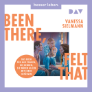 Buchcover für Been there, felt that. Das Buch für alle Frauen, die denken, sie wären allein mit ihren Gefühlen