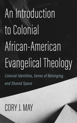 book cover for An Introduction to Colonial African-American Evangelical Theology