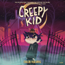 book cover for Creepy Kid